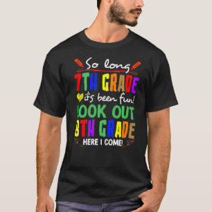 Cute So Long 7th Grade Look Out 8th Grade Here I C T-Shirt