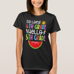 Cute So Long Fourth Grade It's Fun Hello 5th Grade T-Shirt
