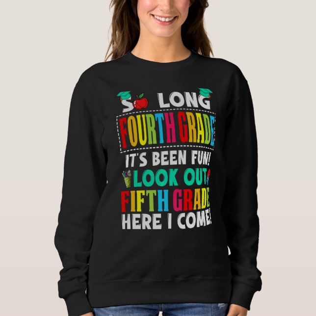 Cute So Long Fourth Grade Look Out Fifth Grade Her Sweatshirt (Front)