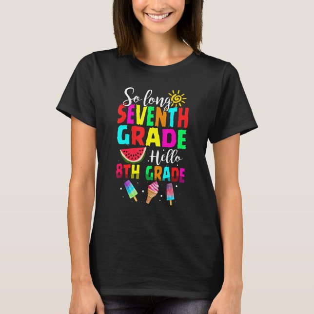Cute So Long Seventh Grade Hello 8th Grade First D T-Shirt (Front)