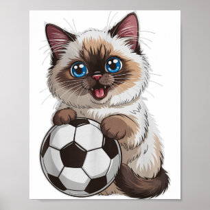 Cute Soccer Cat Just Girl Who Loves Birman Win Gam Poster