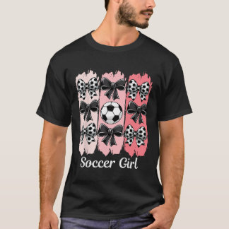 Cute Soccer Girl Coquette Bow Soccer Girl Soccer B T-Shirt