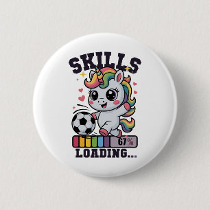 Cute Soccer Girl Unicorn 67 Skills Loading Winning 6 Cm Round Badge