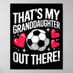 Cute Soccer Grandma That's My Granddaughter Out Th Poster