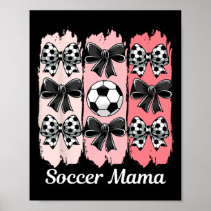 Cute Soccer Mama Coquette Bow Soccer Mom Soccer Br Poster