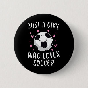 Cute Soccer Shirt For Girls Just A Girl Who Loves 6 Cm Round Badge