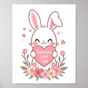 Cute "Somebunny Loves You" Pun Poster