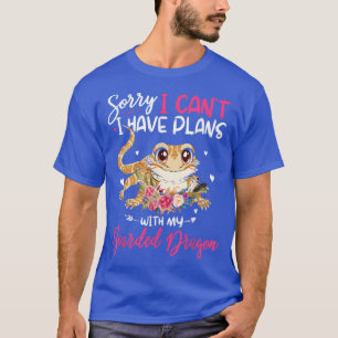 Cute Sorry I Have Plans With My Bearded Dragon Far T-Shirt