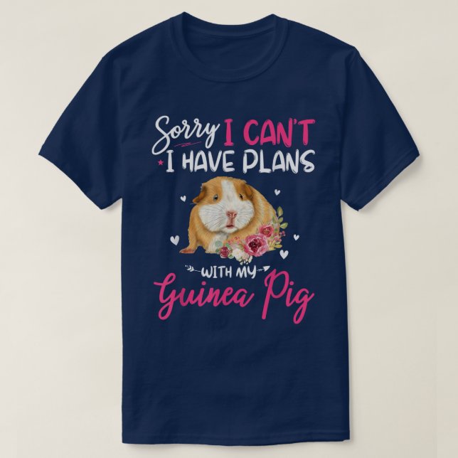 Cute Sorry I Have Plans With My Guinea Pig Farmer  T-Shirt (Design Front)