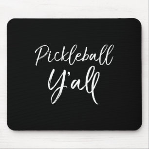 Cute southern pickle ball yall gift quote mouse pad