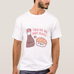 Cute Soy Sauce And Sushi You Are My Soy Mate Pun T-Shirt