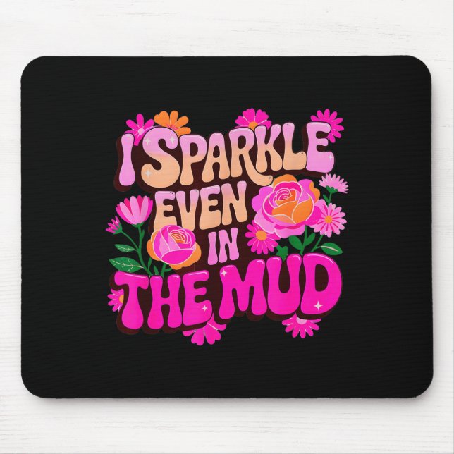 Cute sparkle even in mud run mudder buddies mouse pad (Front)