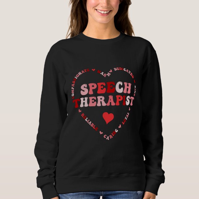 Cute Speech Therapist Valentines Day Heart Sweatshirt (Front)