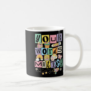 Cute Speech Therapy Your Words Matter SLP School Coffee Mug