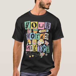 Cute Speech Therapy Your Words Matter SLP School T-Shirt