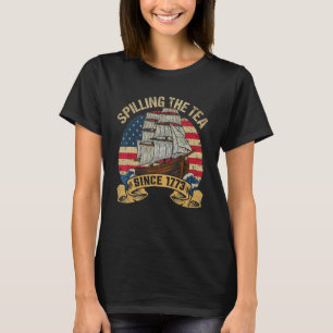 Cute Spilling the Tea Since 1773 Patriotic 4th of T-Shirt