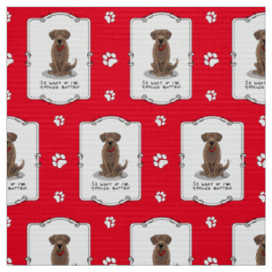 Cute Spoiled Rotten Chocolate Labrador Retriever Fabric