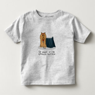 Cute Spoiled Rotten Yorkshire Terrier (Yorkie) Toddler T-Shirt
