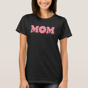 Cute Sprinkled Doughnuts Mother Doughnut for Pastr T-Shirt