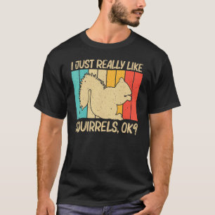 Cute Squirrel For Men Women Squirrel Pet Rodent   T-Shirt