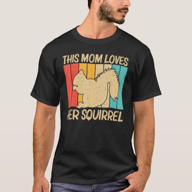Cute Squirrel For Mum Women Squirrel Pet Rodent   T-Shirt (Front)
