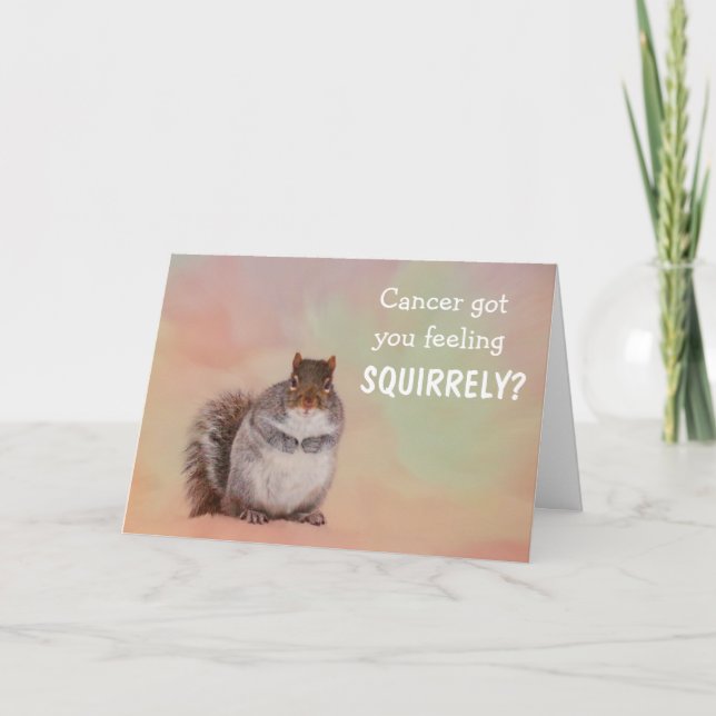 Cute Squirrel Joke Cancer Support Card (Front)