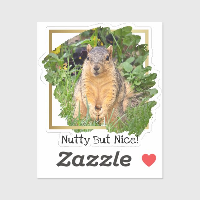 Cute Squirrel Nutty But Nice (Sheet)