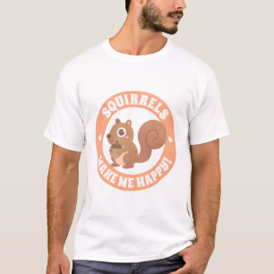 Cute Squirrels Make Me Happy T-Shirt