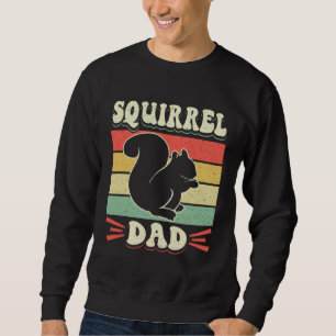 Cute Squirrels Rodent  Squirrel Dad Sweatshirt