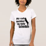 Cute Standing cat design T-Shirt<br><div class="desc">"Show your love for cats with this adorable design! Featuring a cute standing cat and the funny phrase 'My Cat Decides My Daily Schedule',  this design is perfect for cat lovers who know who’s really in charge at home. Great for t-shirts,  mugs,  tote bags,  and more.</div>