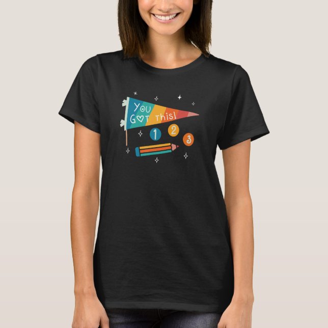 Cute State Testing Day Motivational Teacher You Go T-Shirt (Front)