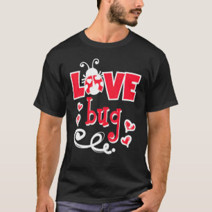 Cute Statement Valentine's Day Love Bug Heart T-Shirt
