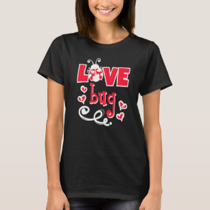 Cute Statement Valentine's Day Love Bug Heart T-Shirt