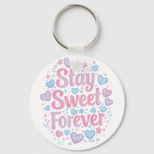 Cute "Stay Sweet Forever" Typography Key Ring