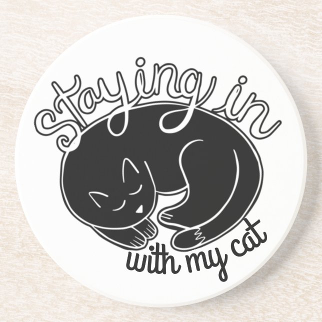 Cute Staying in With My Cat Quote Coaster (Front)
