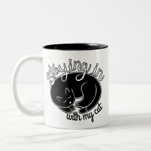 Cute Staying in With My Cat Quote Two-Tone Coffee Mug