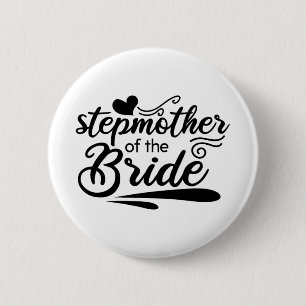 Cute Stepmom Of The Bride Wedding Bridal Bachelore 6 Cm Round Badge