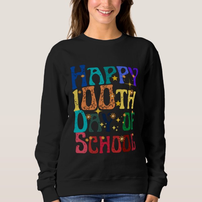 Cute Students Kids Teachers Groovy Happy 100th Day Sweatshirt (Front)