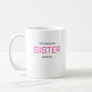 Cute, Stylish and Awesome Sister  Coffee Mug