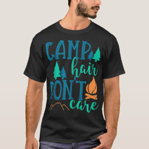 Cute Summer Camping Camp Hair Dont e T-Shirt