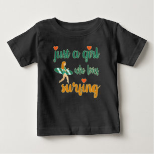 Cute summer quote Just a girl who loves surfing  Baby T-Shirt
