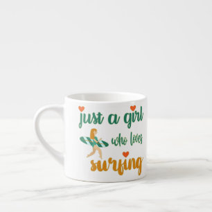 Cute summer quote Just a girl who loves surfing Espresso Cup
