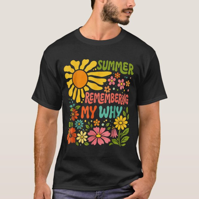 Cute Summer Remembering My Why T-Shirt (Front)