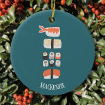 Cute Sushi Custom Name Ceramic Ornament<br><div class="desc">Show your love of sushi,  nigiri and maki rolls with this fun alternative Christmas ornament.
Change or remove the name to customise.</div>
