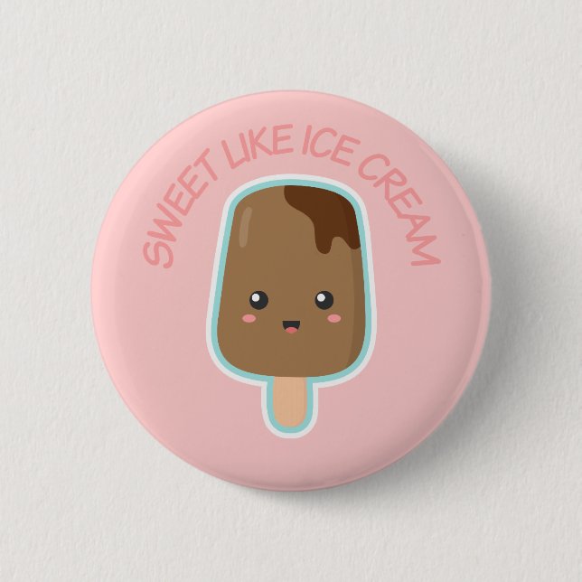 Cute Sweet Like Chocolate Ice Cream Button (Front)