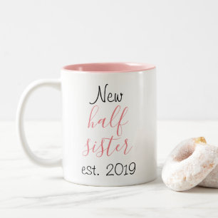 Cute Sweet Pretty New Half Sister Family Relative Two-Tone Coffee Mug