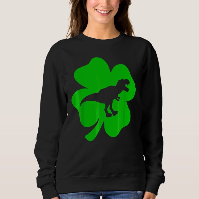 Cute T Rex Shamrock Dino Saint Patricks Day Dinosa Sweatshirt (Front)