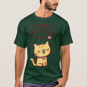 Cute Tabby Cat Have A Purrfect Day Pun T-Shirt