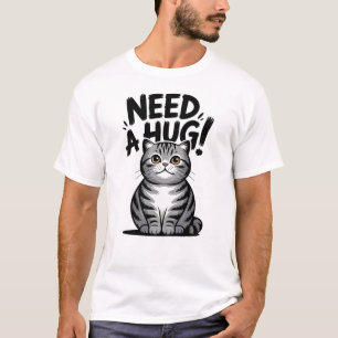 Cute Tabby Cat Need A Hug Funny Animal T-Shirt