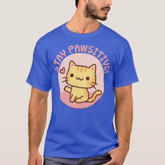 Cute Tabby Cat Stay Pawsitive Positive Pun T-Shirt
